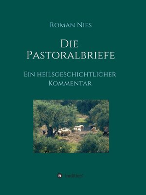 cover image of Die Pastoralbriefe--Ein heilsgeschichtlicher Kommentar